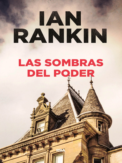 Title details for Las sombras del poder by Ian Rankin - Available